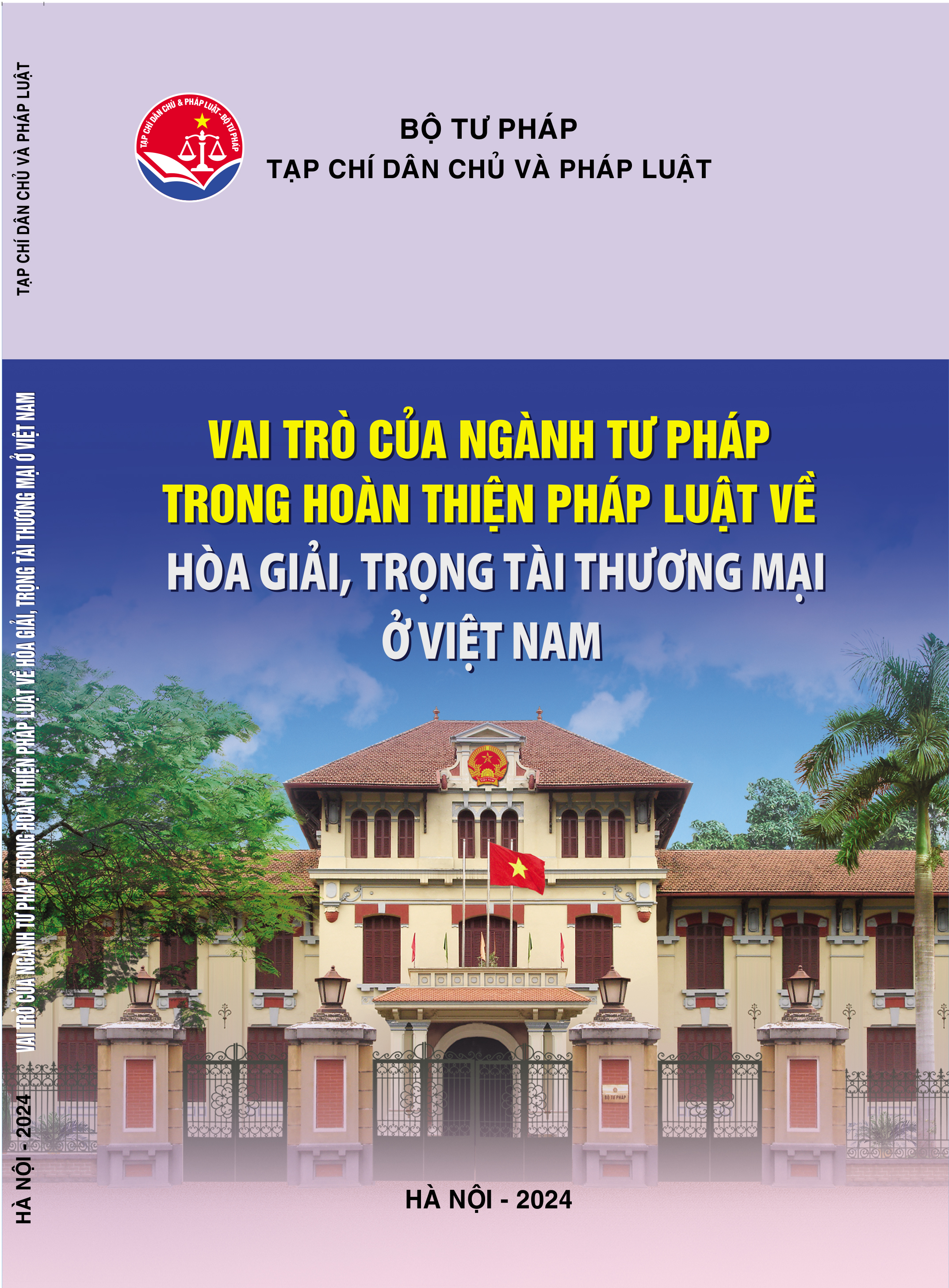 Ấn phẩm 200 trang “Vai trò của Ngành Tư pháp trong hoàn thiện pháp luật về hòa giải, trọng tài thương mại ở Việt Nam”