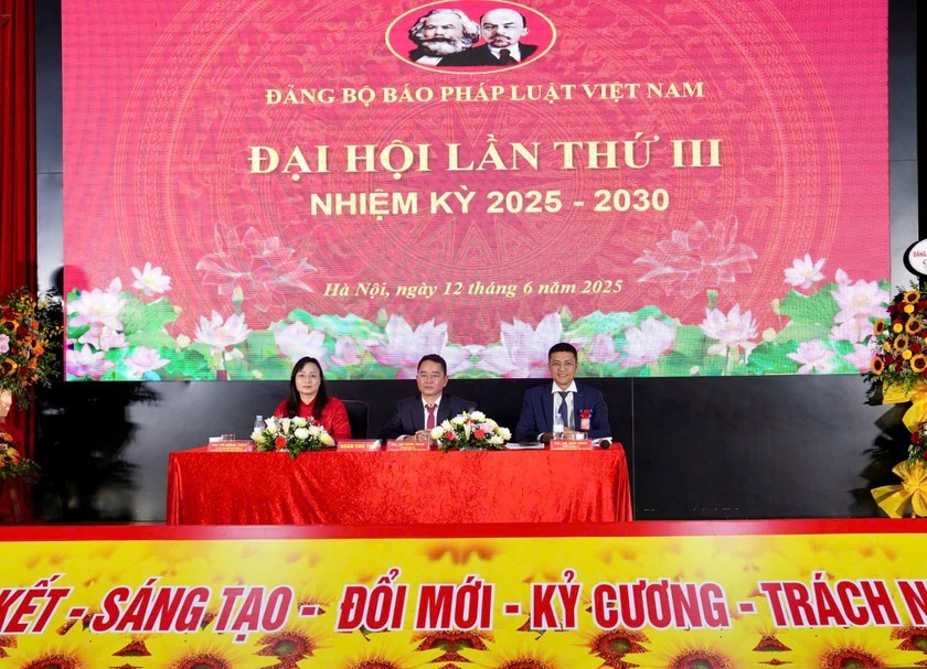 Đại hội Đảng bộ Báo Pháp luật Việt Nam lần thứ III, nhiệm kỳ 2025 - 2030: Đoàn kết - Sáng tạo - Đổi mới - Kỷ cương - Trách nhiệm