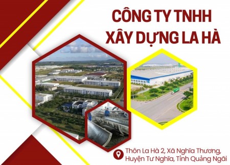Công ty TNHH Xây dựng La Hà: Đồng hành cùng quê hương đổi mới và phát triển