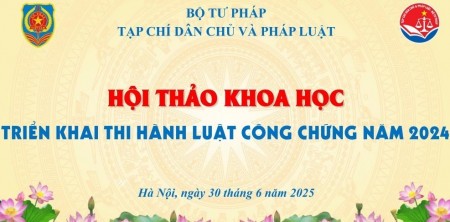 Hội thảo khoa học “Triển khai thi hành Luật Công chứng năm 2024”