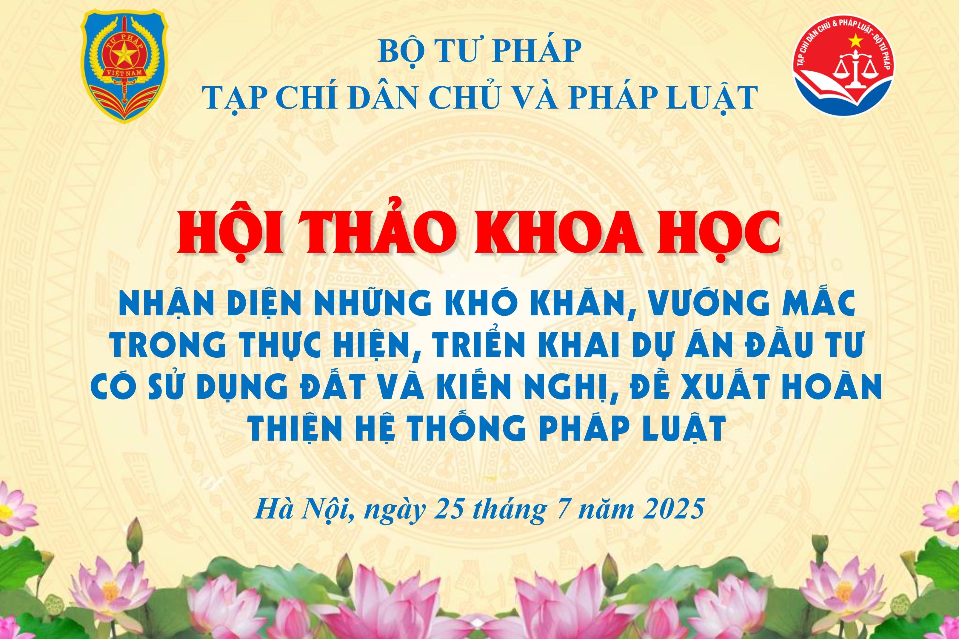 Hội thảo khoa học “Nhận diện những khó khăn, vướng mắc trong thực hiện, triển khai dự án đầu tư có sử dụng đất và kiến nghị, đề xuất hoàn thiện hệ thống pháp luật”