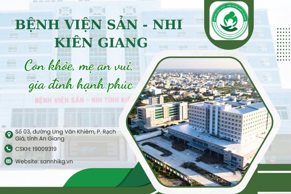 Bệnh viện Sản Nhi Kiên Giang: không ngừng nâng cao chất lượng khám chữa bệnh - cống hiến vì sức khỏe cộng đồng