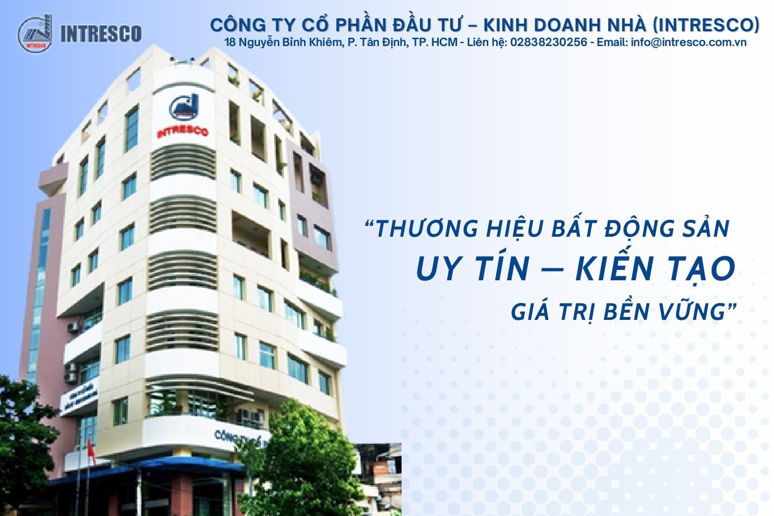 Công ty Cổ phần Đầu tư – Kinh doanh nhà (INTRESCO): Thương hiệu bất động sản uy tín – Kiến tạo giá trị bền vững