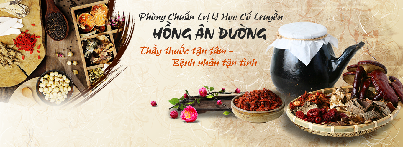 Công ty TNHH Hồng Ân Đường - Phát  huy  giá  trị  y  học  cổ  truyền  phù  hợp  với  yêu  cầu chăm  sóc  sức  khỏe  hiện  đại