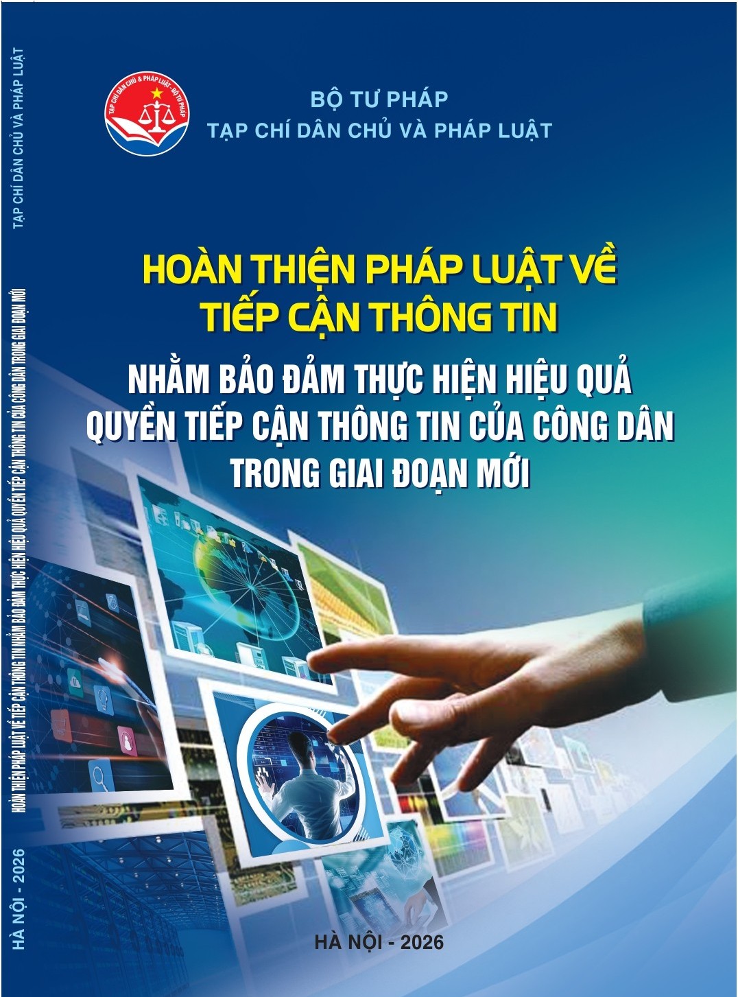 Ấn phẩm 200 trang “Hoàn thiện pháp luật về tiếp cận thông tin nhằm bảo đảm thực hiện hiệu quả quyền tiếp cận thông tin của công dân trong giai đoạn mới”