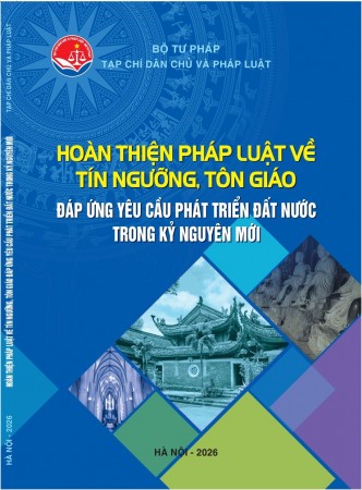 Ấn phẩm chuyên đề “Hoàn thiện pháp luật về tín ngưỡng, tôn giáo đáp ứng yêu cầu phát triển đất nước trong kỷ nguyên mới”