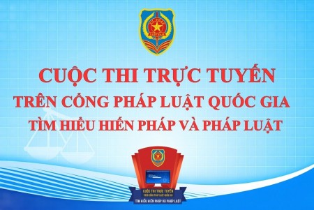 Lan tỏa Cuộc thi trực tuyến trên Cổng Pháp luật quốc gia 
tìm hiểu Hiến pháp và pháp luật
