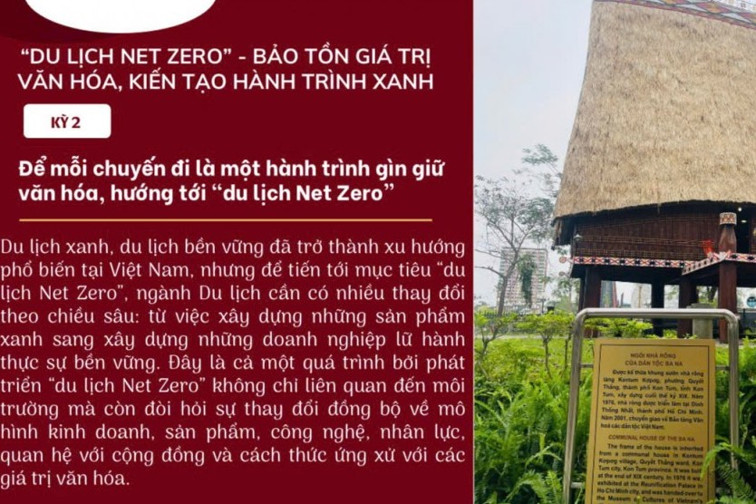 "DU LỊCH NET ZERO" - BẢO TỒN GIÁ TRỊ VĂN HOÁ, KIẾN TẠO HÀNH TRÌNH XANH (KỲ 2)